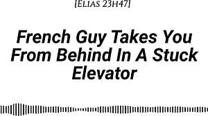 French guy whispers dirty in elevator