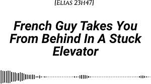 French guy whispers dirty in elevator