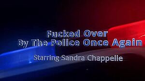 Sandra Chappelle fucked by police again
